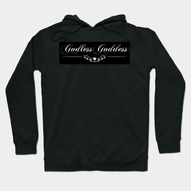 Godless Goddess Hoodie by WFLAtheism